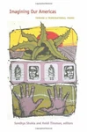 Imagining Our Americas: Toward Transnational Frame By Sandhya Shukla & Heidi. Fixed Price $23.95.