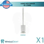 Hand Hex 1.25MM For Dentists Dental Im Plant Drivers Internal 30MM. Fixed Price $35.00.