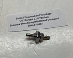Bimba 1/8 Barbed X Stainless Steel Bulkhead Straight Union Connector. Fixed Price $7.95.
