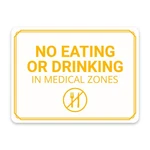 Classic Framed Plus No Eating Drinking Medical Zones Door Wall Sign. Fixed Price $9.99.