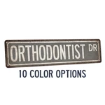 Orthodontist Street Sign Gift For Dentist Office Dental School 104180021054. Fixed Price $19.95.