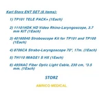 Karl Storz Ent Set (6 Items TP101+11101HDK +40160040+8706CA+TH110+495NAC) B. New. Fixed Price $98900.00.