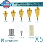 5 Np Conical Connection Straight Multi Unit 1.6MM Scan Body Titanium Base Set. Fixed Price $297.00.
