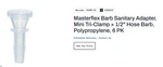 Masterflex 31200-42, Mini Tri-clamp 1/2" Mono Hose Barb Adapter, Exp 2023. Fixed Price $49.99.